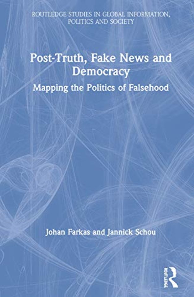 Post-Truth, Fake News and Democracy