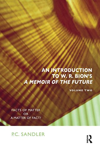 Introduction to W.R. Bion's 'A Memoir of the Future'