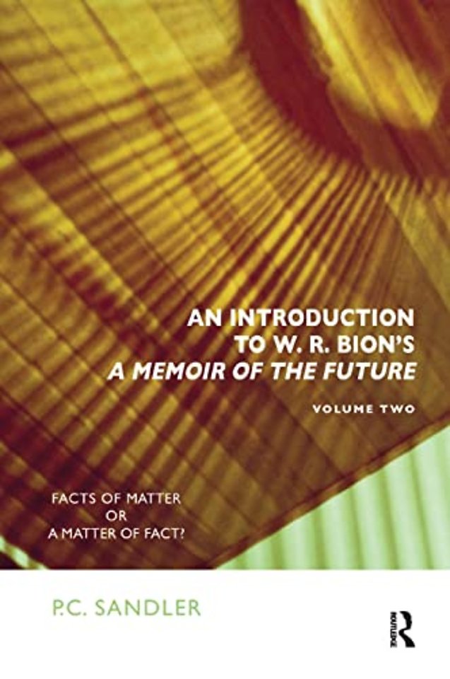 Introduction to W.R. Bion's 'A Memoir of the Future'
