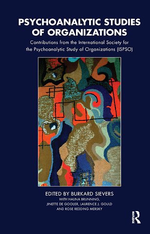 Psychoanalytic Studies of Organizations
