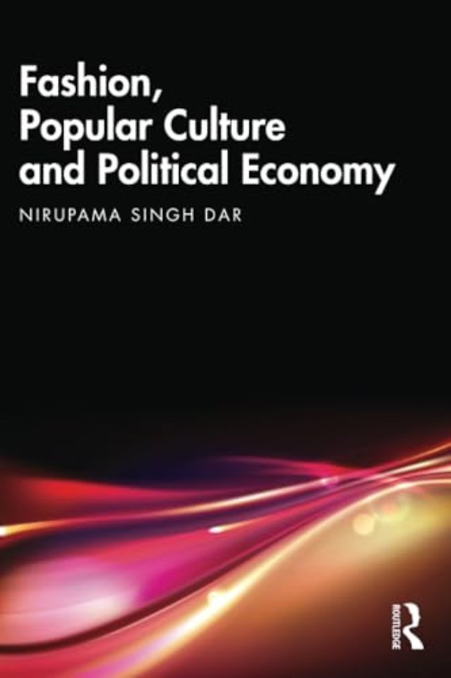 Fashion, Popular Culture and Political Economy