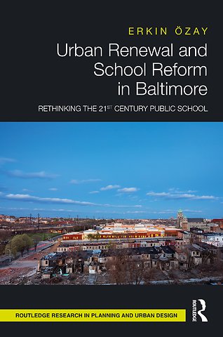 Urban Renewal and School Reform in Baltimore