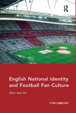 English National Identity and Football Fan Culture