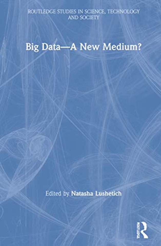 Big Data—A New Medium?