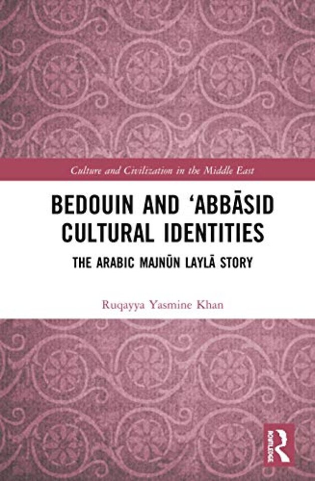 Bedouin and ‘Abbāsid Cultural Identities