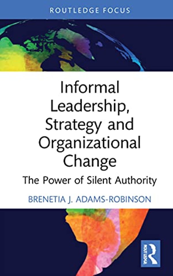Informal Leadership, Strategy and Organizational Change