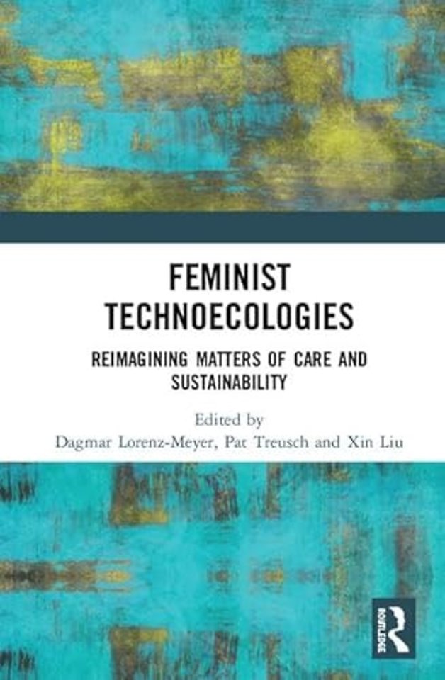 Feminist Technoecologies