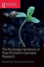 The Routledge Handbook of Post-Prohibition Cannabis Research The Routledge Handbook of Post-Prohibition Cannabis Research