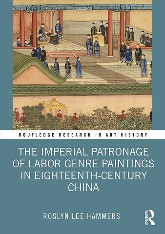 Imperial Patronage of Labor Genre Paintings in Eighteenth-Century China