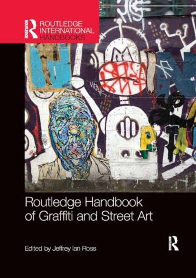 Routledge Handbook of Graffiti and Street Art