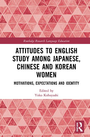 Attitudes to English Study among Japanese, Chinese and Korean Women