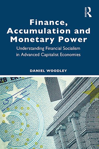 Finance, Accumulation and Monetary Power