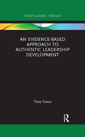 Evidence-based Approach to Authentic Leadership Development