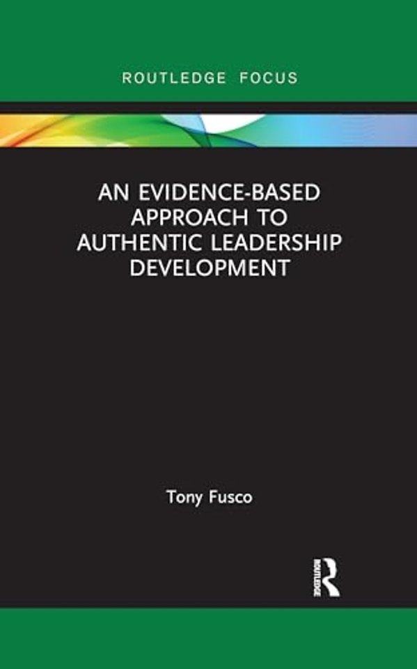 Evidence-based Approach to Authentic Leadership Development