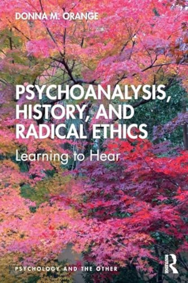 Psychoanalysis, History, and Radical Ethics