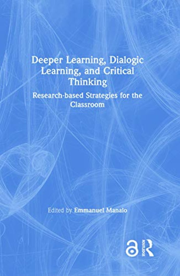 Deeper Learning, Dialogic Learning, and Critical Thinking