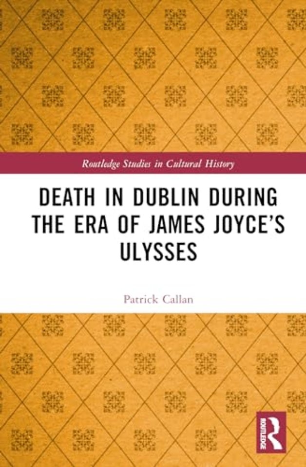 Death in Dublin During the Era of James Joyce’s Ulysses