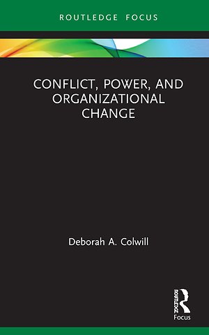 Conflict, Power, and Organizational Change