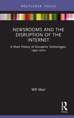 Newsrooms and the Disruption of the Internet