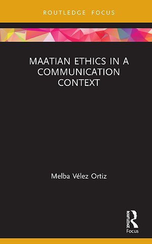Maatian Ethics in a Communication Context