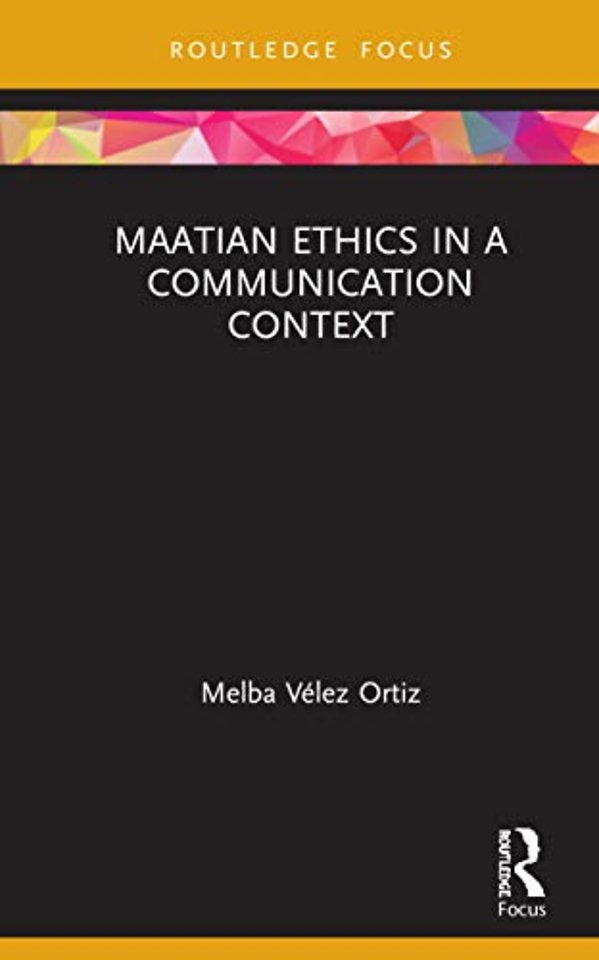 Maatian Ethics in a Communication Context