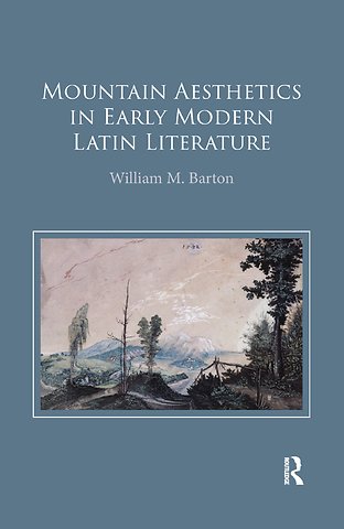 Mountain Aesthetics in Early Modern Latin Literature