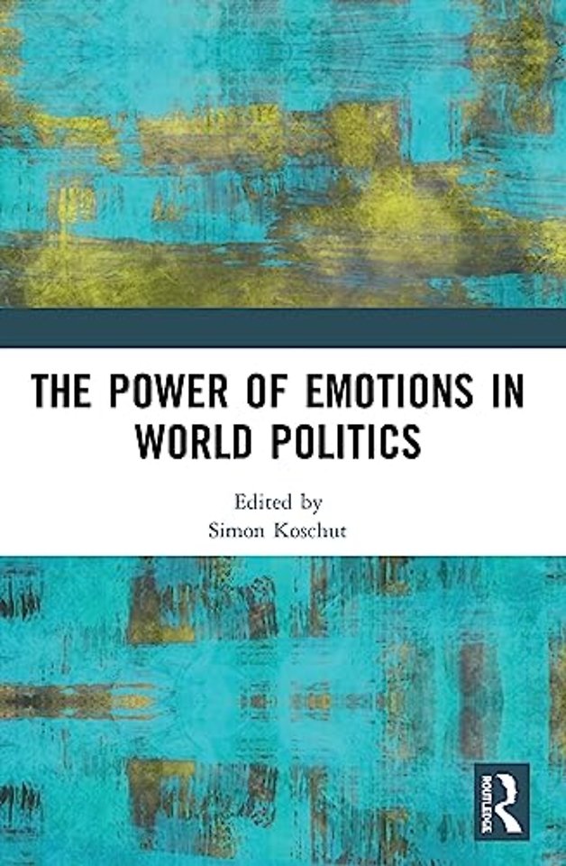 Power of Emotions in World Politics