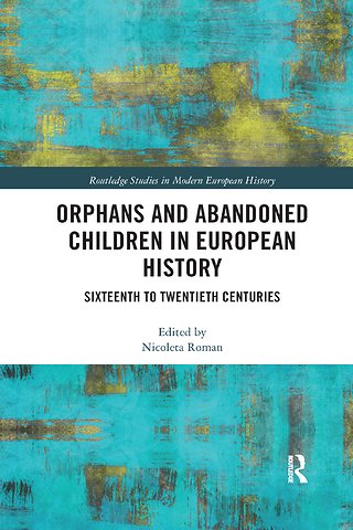 Orphans and Abandoned Children in European History