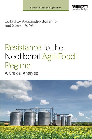 Resistance to the Neoliberal Agri-Food Regime