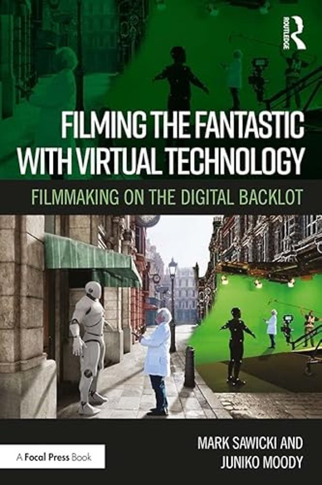 Filming the Fantastic with Virtual Technology