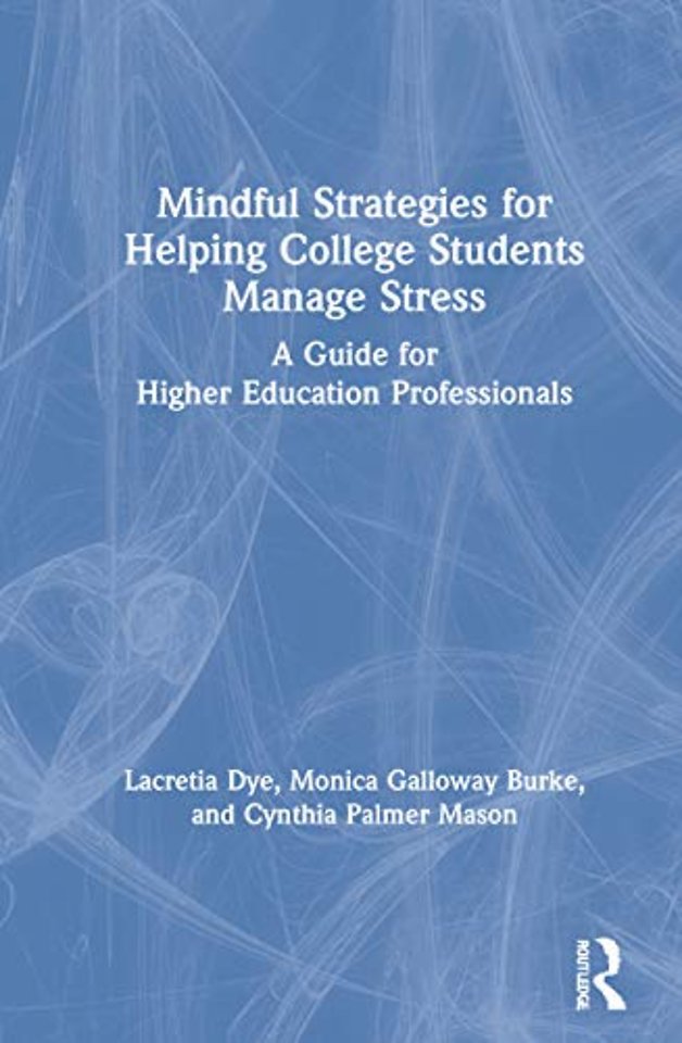 Mindful Strategies for Helping College Students Manage Stress