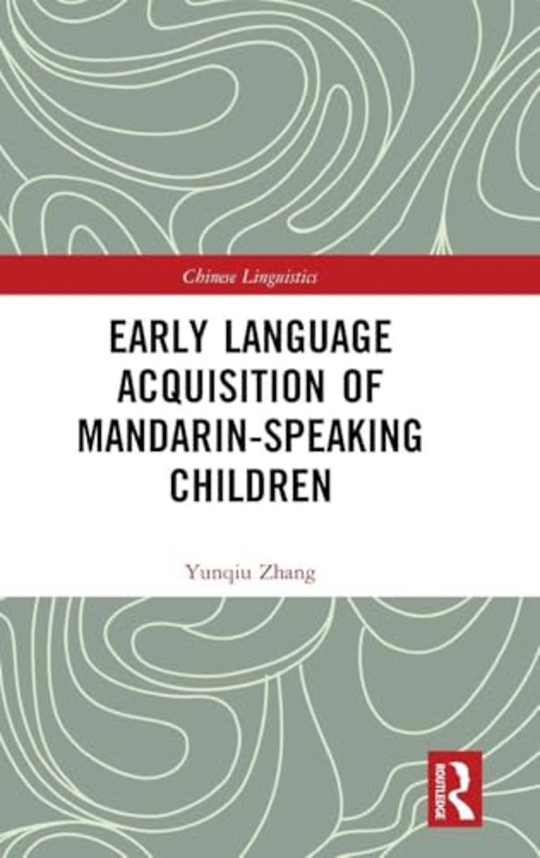 Early Language Acquisition of Mandarin-Speaking Children