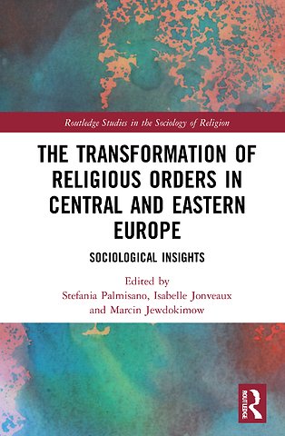 Transformation of Religious Orders in Central and Eastern Europe
