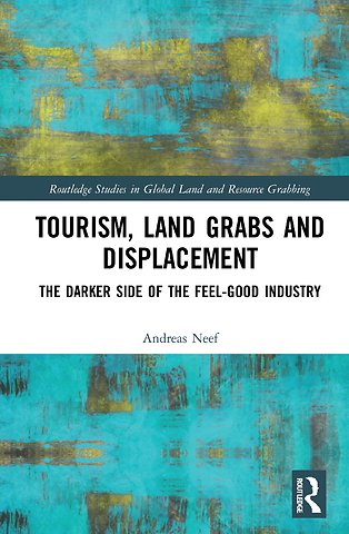 Tourism, Land Grabs and Displacement