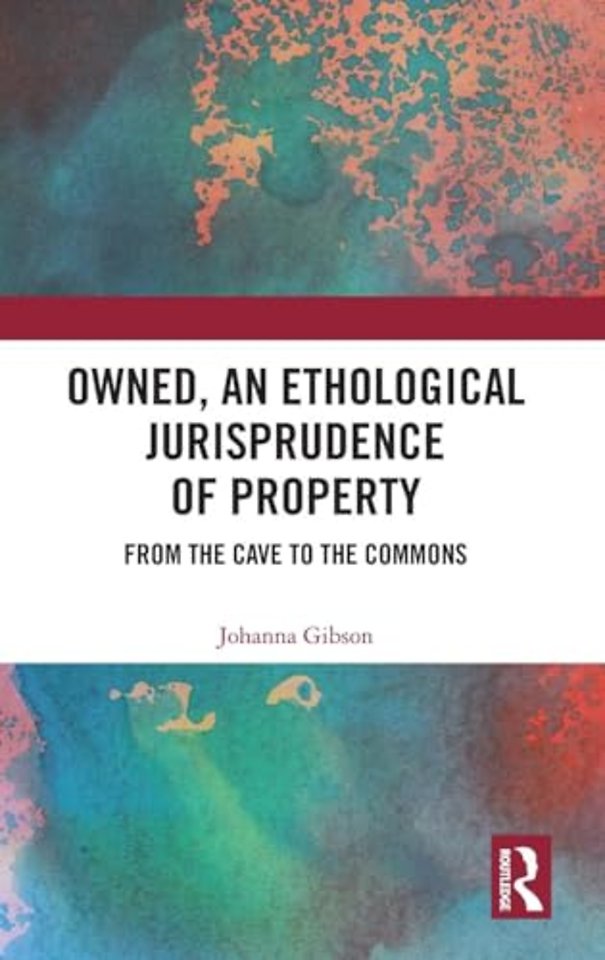 Owned, An Ethological Jurisprudence of Property