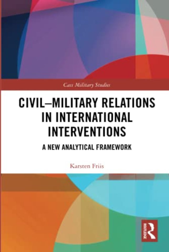Civil-Military Relations in International Interventions