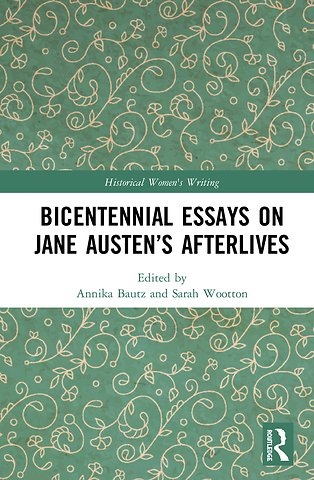 Bicentennial Essays on Jane Austen’s Afterlives