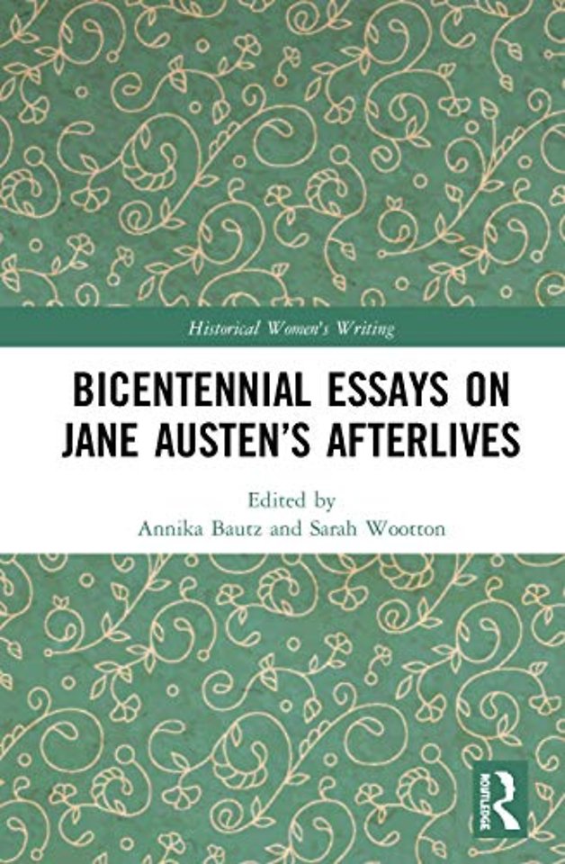 Bicentennial Essays on Jane Austen’s Afterlives