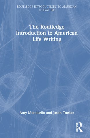 Routledge Introduction to American Life Writing