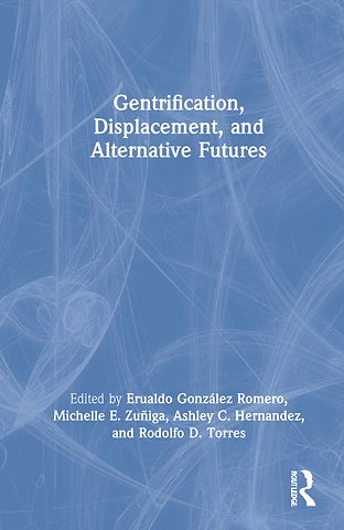 Gentrification, Displacement, and Alternative Futures