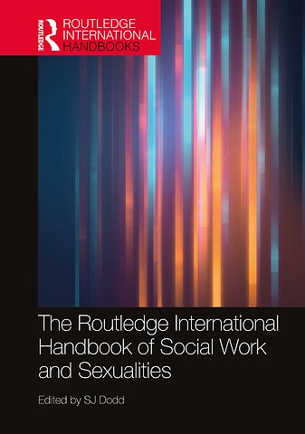 Routledge International Handbook of Social Work and Sexualities