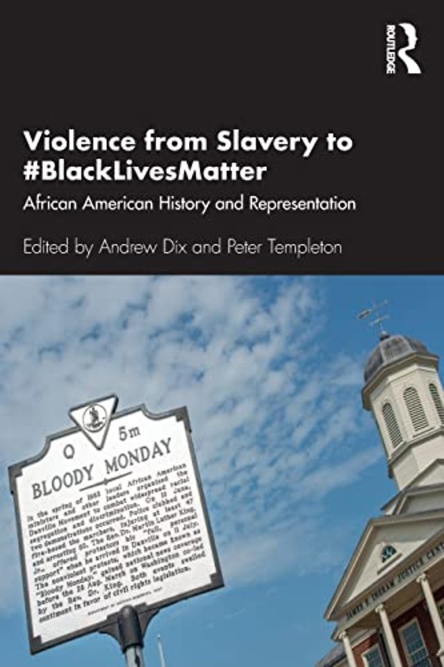 Violence from Slavery to #BlackLivesMatter