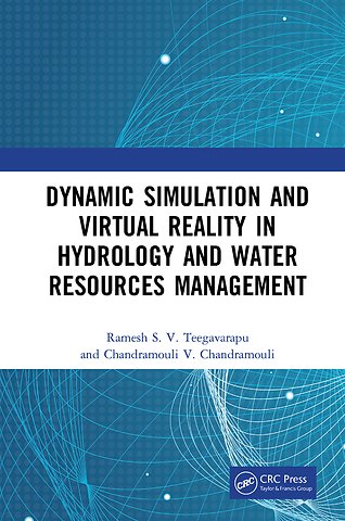 Dynamic Simulation and Virtual Reality in Hydrology and Water Resources Management