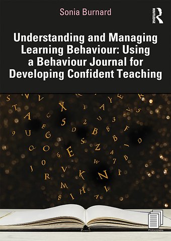 Understanding and Managing Learning Behaviour: Using a Behaviour Journal for Developing Confident Teaching