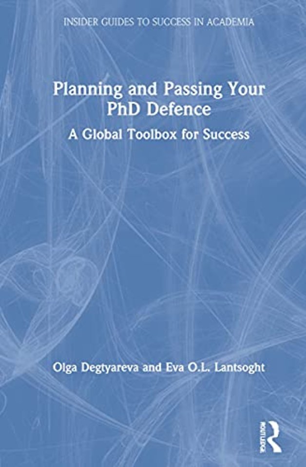 Planning and Passing Your PhD Defence