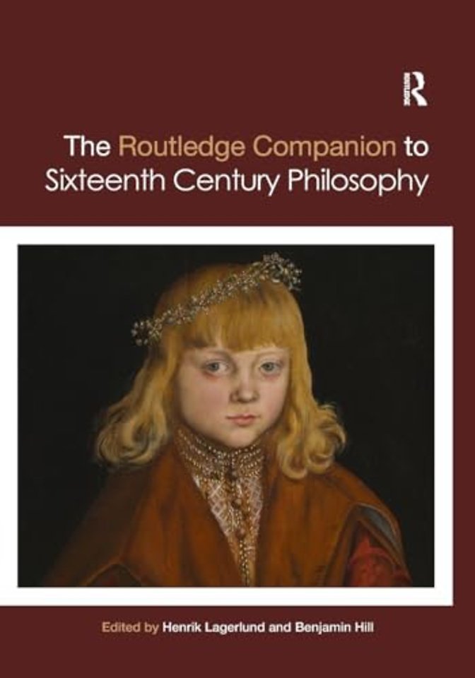Routledge Companion to Sixteenth Century Philosophy