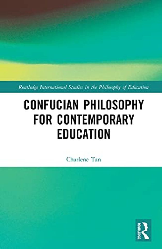 Confucian Philosophy for Contemporary Education