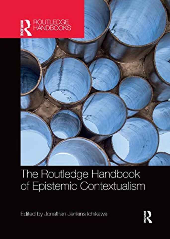 Routledge Handbook of Epistemic Contextualism
