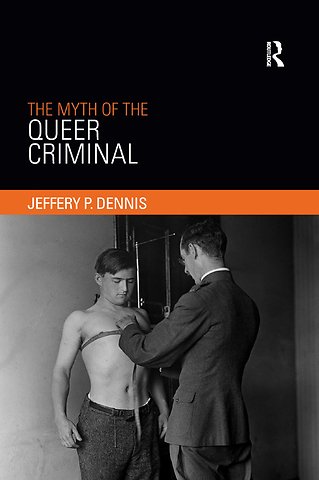 Myth of the Queer Criminal