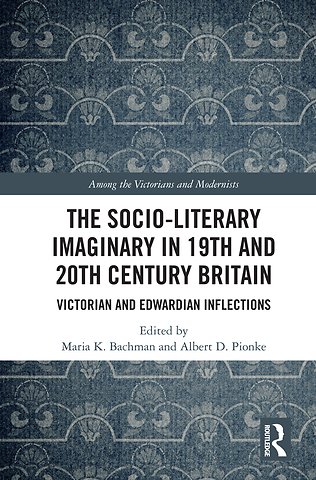 Socio-Literary Imaginary in 19th and 20th Century Britain